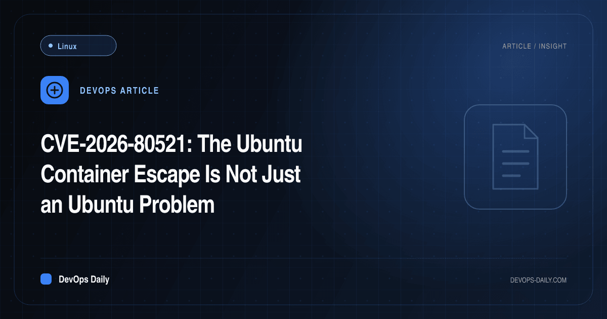 CVE-2026-80521: The Ubuntu Container Escape Is Not Just an Ubuntu Problem
